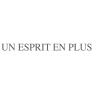 Un esprit en plus